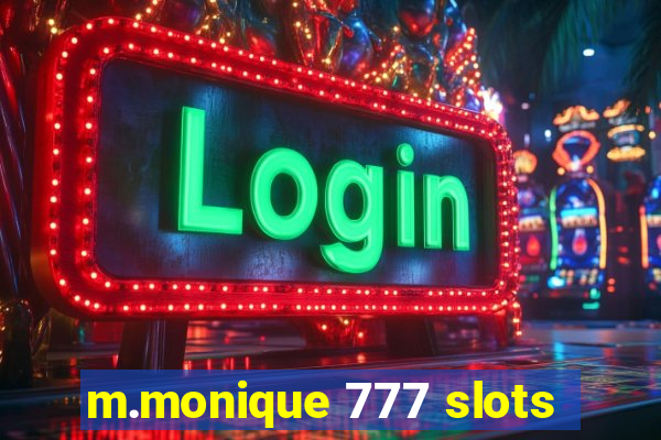 m.monique 777 slots